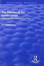 The Demise of the Soviet Union af Jan (Swedish National Defence College Hallenberg