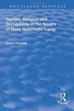 Gender, Religion and Domesticity in the Novels of Rosa Nouchette Carey af Elaine Hartnell