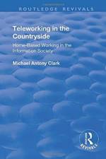 Teleworking in the Countryside af Michael Antony Clark