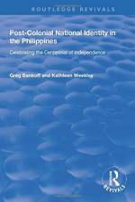 Post-Colonial National Identity in the Philippines af Greg Bankoff