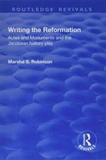 Writing the Reformation af Marsha Robinson