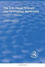 The U.S.-Japan Science and Technology Agreement: A Drama in Five Acts af Cecil Uyehara