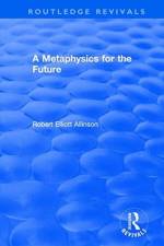 A Metaphysics for the Future af Robert Allinson