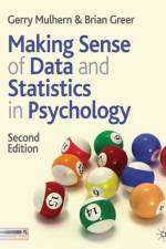 Making Sense of Data and Statistics in Psychology af Brian Greer