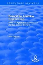 Beyond the Learning Organisation af Mike Geppert