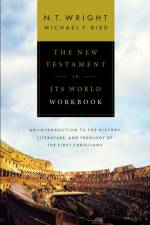 The New Testament in Its World Workbook af Wright N. T. Wright