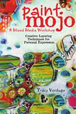 Paint Mojo - A Mixed-Media Workshop
