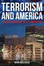 Terrorism and America af Dr Bryn Willcock