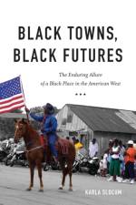 Black Towns, Black Futures af Karla Slocum