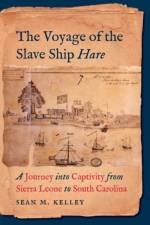 The Voyage of the Slave Ship Hare af Sean M. Kelley