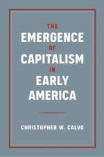 The Emergence of Capitalism in Early America af Christopher Calvo