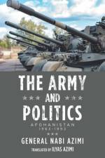 Army and Politics af General Nabi Azimi