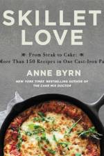 Skillet Love af Anne Byrn