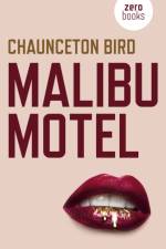 Malibu Motel af Chaunceton Bird