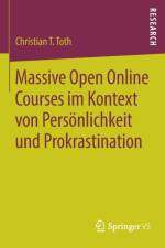 Massive Open Online Courses Im Kontext Von Persoenlichkeit Und Prokrastination af Christian T Toth