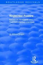 Routledge Revivals: Neglected Powers (1971) af G. Wilson Knight