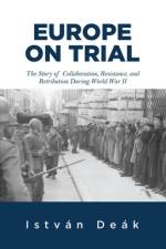 Europe on Trial af Istvan Deak