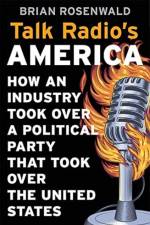Talk Radio’s America af Brian Rosenwald