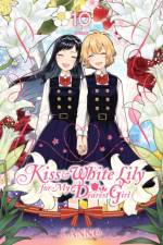 Kiss and White Lily for My Dearest Girl, Vol. 10 af Canno Canno