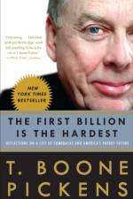 The First Billion Is the Hardest af T. Boone Pickens