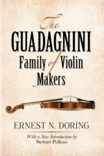 The Guadagnini Family of Violin Makers af Ernest Doring