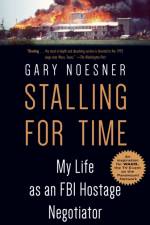 Stalling for Time af Gary Noesner
