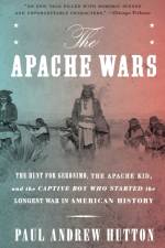 The Apache Wars af Paul Andrew Hutton