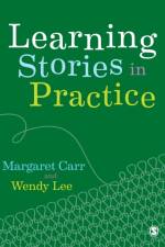 Learning Stories in Practice af Margaret (Waikato University Carr