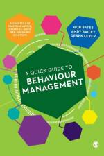 A Quick Guide to Behaviour Management af Bob (Independent Consultant Bates