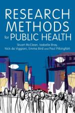 Research Methods for Public Health af Stuart (University of the West of England McClean
