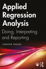 Applied Regression Analysis af Christer (Inland Norway University of Applied Sciences Thrane