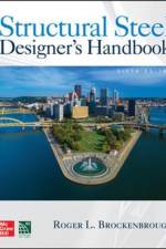 Structural Steel Designer's Handbook, Sixth Edition af Roger Brockenbrough