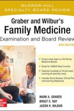 Graber and Wilbur's Family Medicine Examination and Board Review, Fifth Edition af Mark Graber