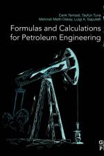 Formulas and Calculations for Petroleum Engineering af Cenk (Saudi Aramco Temizel