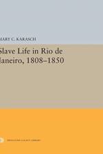Slave Life in Rio de Janeiro, 1808-1850 af Mary C. Karasch