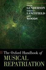 The Oxford Handbook of Musical Repatriation af Frank (Associate Professor of Ethnomusicology Gunderson