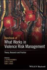 The Wiley Handbook of What Works in Violence Risk Management af JS Wormith