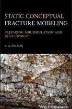 Static Conceptual Fracture Modeling af Ronald A. Nelson