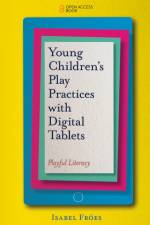 Young Children’s Play Practices with Digital Tablets af Isabel (Copenhagen Business School Froes