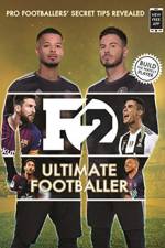 F2: Ultimate Footballer: BECOME THE PERFECT FOOTBALLER WITH THE F2'S NEW BOOK! af The F2