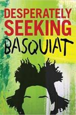 DESPERATELY SEEKING BASQUIAT af Ian Castello-Cortes