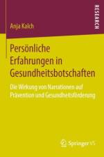Persoenliche Erfahrungen in Gesundheitsbotschaften af Anja Kalch