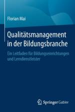 Qualitatsmanagement in Der Bildungsbranche af Florian Mai