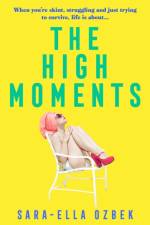 The High Moments af Sara-Ella Ozbek