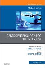 Gastroenterology for the Internist, An Issue of Medical Clinics of North America af Kerry B Dunbar