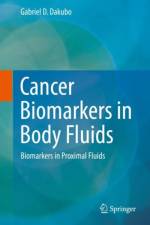 Cancer Biomarkers in Body Fluids af Gabriel D. Dakubo