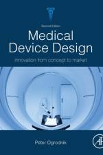 Medical Device Design af Peter J. (Partner in Metaphysis LLP Ogrodnik