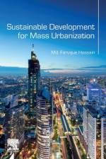 Sustainable Development for Mass Urbanization af Md. Faruque (Adjunct Professor Hossain