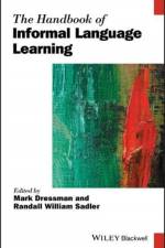The Handbook of Informal Language Learning af M Dressman