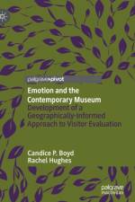Emotion and the Contemporary Museum af Rachel Hughes